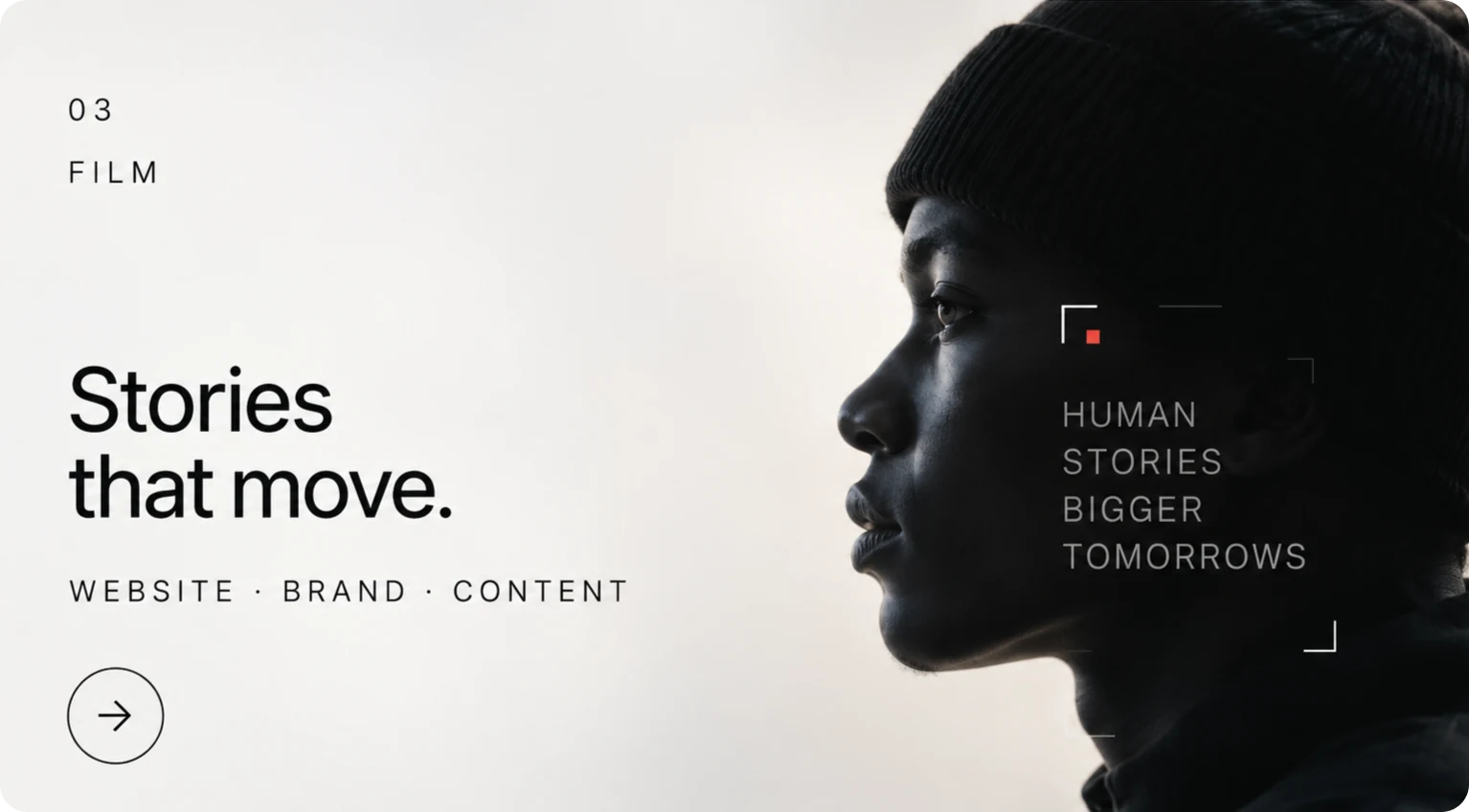 Film — stories that move. Website, brand and content work.